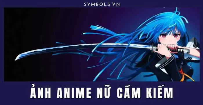 Ảnh Anime Nữ Cầm Kiếm Ngầu [78+ Ảnh Nam Cầm Kiếm Chất]