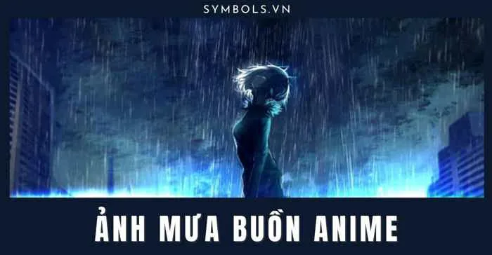 Ảnh Mưa Buồn Anime Nam Nữ Đẹp [37+ Buồn Khóc Dưới Mưa Tâm Trạng]
