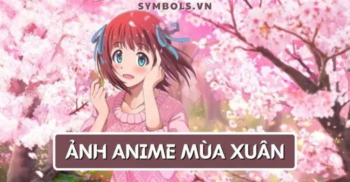 Ảnh Anime Mùa Xuân Đẹp Nhất [119+ Hình Nền Anime Cute]