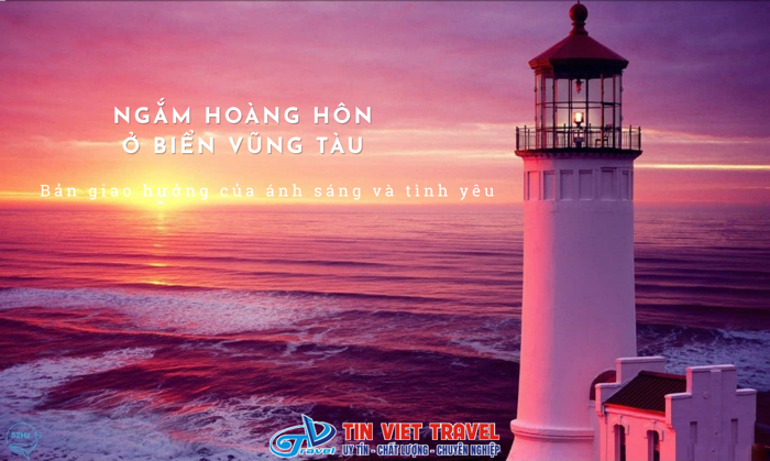 Ngắm hoàng hôn ở biển Vũng Tàu: Bản giao hưởng của ánh sáng và tình yêu