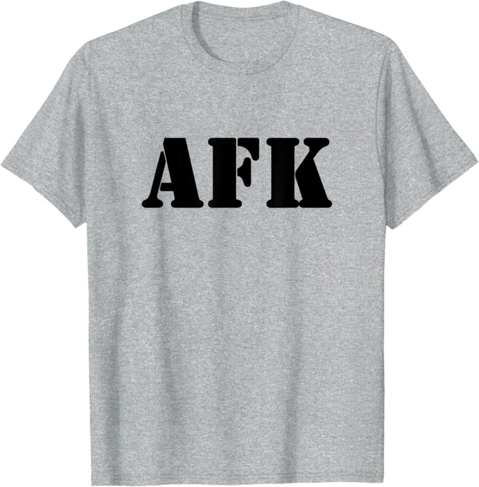 Amazon.com: AFK Away from Keyboard Funny Gamer Meme T-Shirt : Clothing,  Shoes & Jewelry