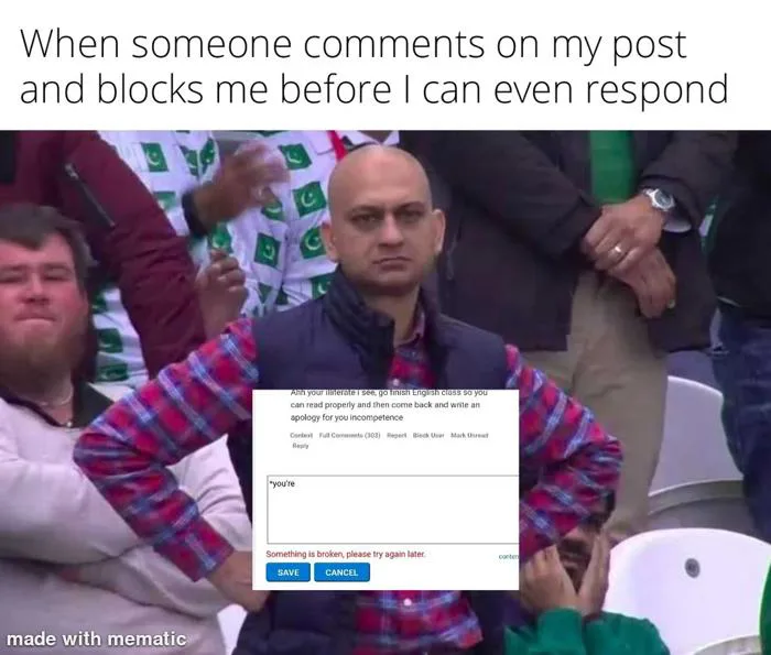 If you immediately block people cause they triggered you, you probably  aren't cut out for the internet 😂 : r/memes