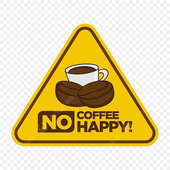 Hình ảnh Meme Biển Báo Cảnh Báo Không Có Cà Phê Không Vui Với Hình Minh Họa  Vector PNG , Clipart Chú ý, Cảnh Báo, Dấu Hiệu PNG và Vector với nền
