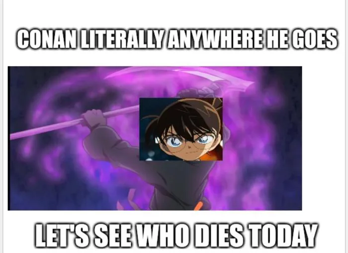 Thêm một meme Conan nữa của tui : r/OneTruthPrevails Thêm một meme Conan nữa của tui : r/OneTruthPrevails