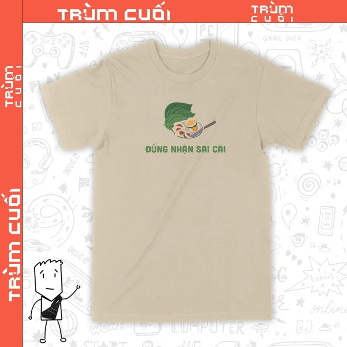 Áo thun Đúng Nhận Sai Cãi, Trùm cuối Meme, Unisex Cotton 100% 2 màu nam nữ  0233