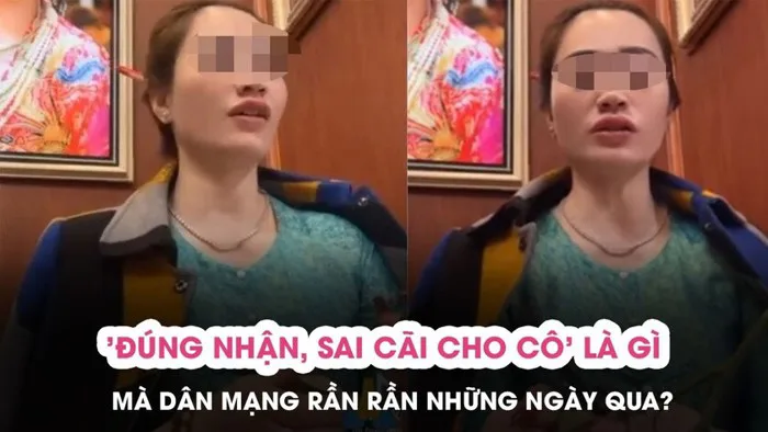 Đúng nhận sai cãi” là gì? Nguồn gốc từ đâu? Lý do khiến giới trẻ phát sốt  trên MXH