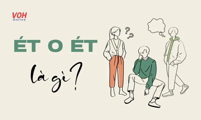 Ét o ét là gì mà gây sốt với giới trẻ khiến ai cũng “ra hiệu”?