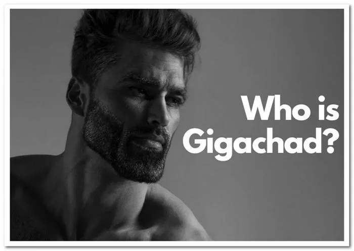 Gigachad là ai? Gặp gỡ nhân vật Internet nam Alpha mang tính biểu tượng