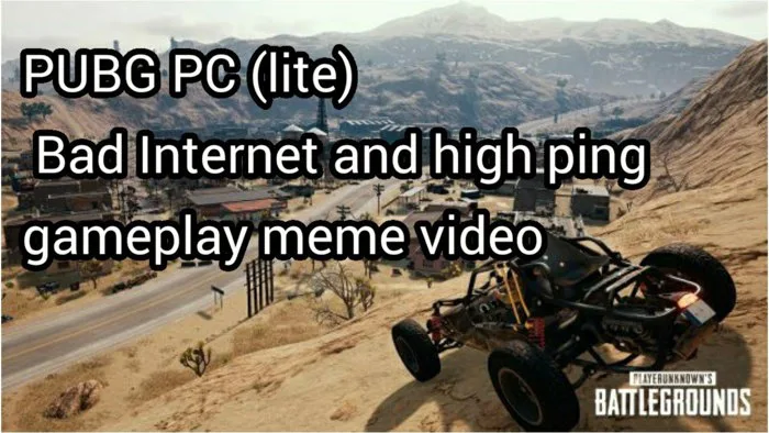 PUBG PC (Free) Bad Internet and High Ping Meme Video