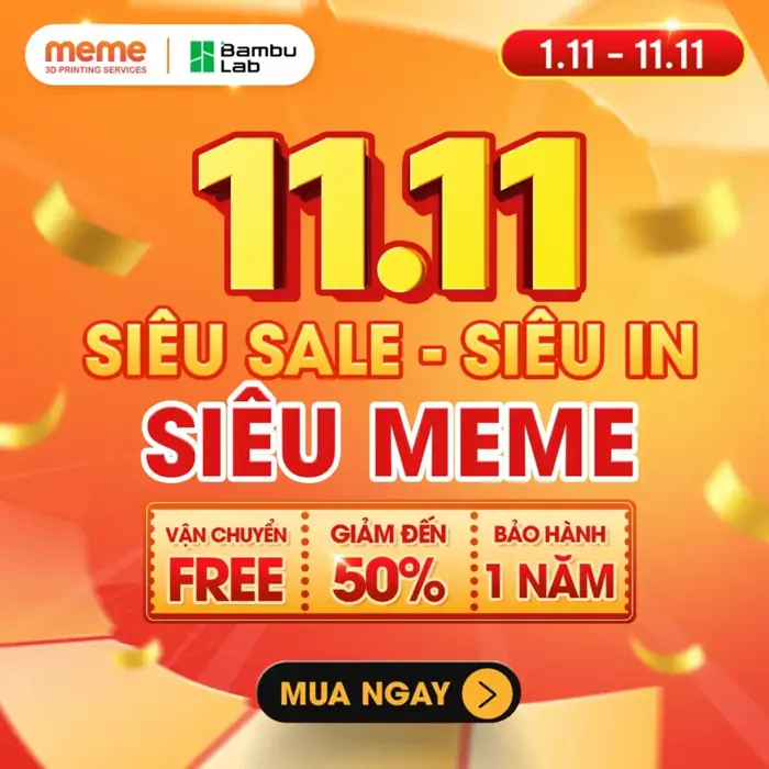 Cách Săn Sale 11.11 Độc Quyền Từ Meme 3D - Bambu Lab Giảm Đến 50% - Meme 3D