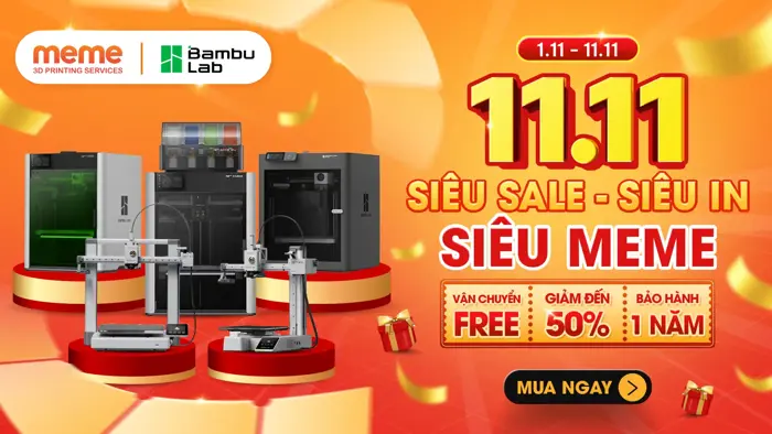 Cách Săn Sale 11.11 Độc Quyền Từ Meme 3D - Bambu Lab Giảm Đến 50% - Meme 3D