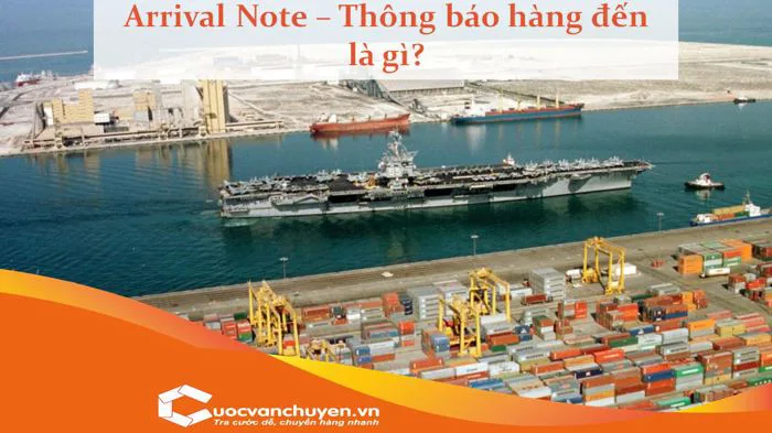 THÔNG BÁO HÀNG ĐẾN (ARRIVAL NOTE) LÀ GÌ?