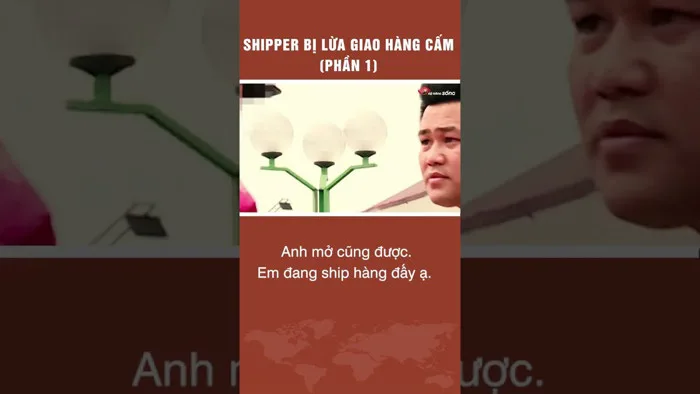 Shipper bị lừa giao hàng cấm (P1) - YouTube