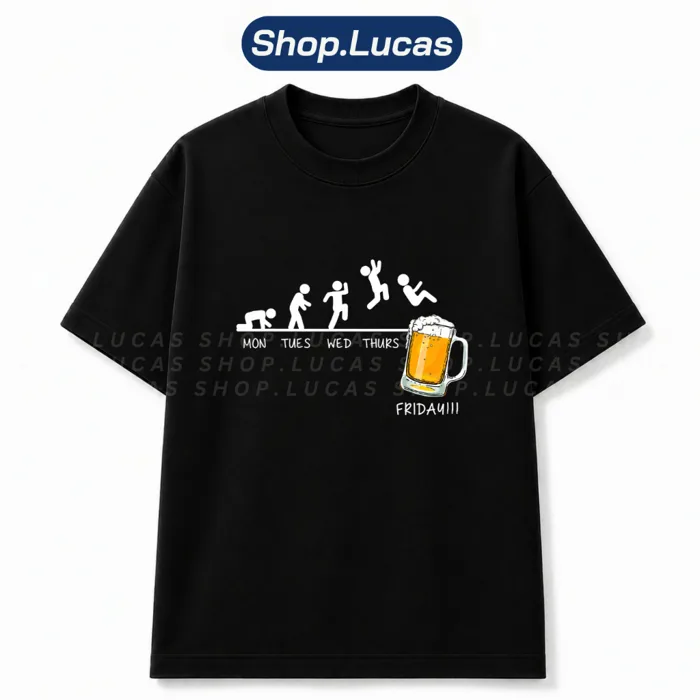 Áo Thun In Hình Bia Người Từ Thứ Hai tới Thứ Sáu Meme Hài Hước Nam Nữ Hot  Trend Local Brand Shoplucas | Shopee Việt Nam