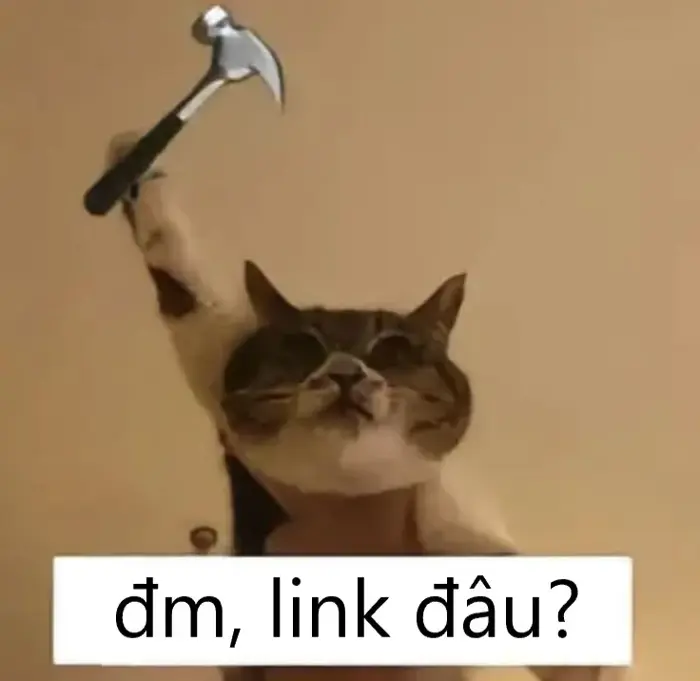 35 Meme Xin Link siêu hài giúp bạn đòi nguồn link video một cách tinh tế