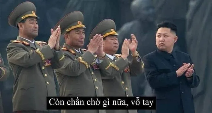 Meme ⚡ Còn chần chờ gì nữa, vỗ tay - Kim Jong Un